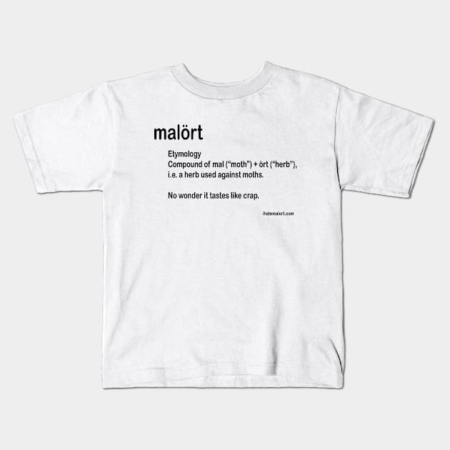 malort: Etymology Kids T-Shirt by IHateMalort